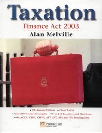 Taxation: Finance Act 2003: AND The Economics of Taxation - Principles, Policy and Practice