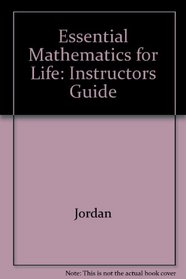 Essential Mathematics for Life: Instructors Guide