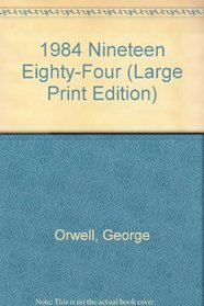 Nineteen Eighty-Four (Large Print)