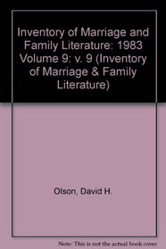 Inventory of Marriage and Family Literature: 1983 Volume 9