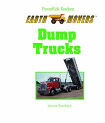 Dump Trucks (Randolph, Joanne. Earth Movers,)