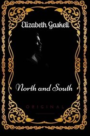North and South: By  Elizabeth Gaskell : Illustrated