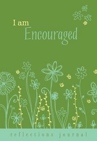 Reflections:  I Am Encouraged