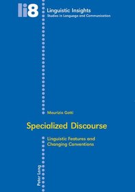 Specialized Discourse: Linguistic Features and Changing (Linguistic Insights,)