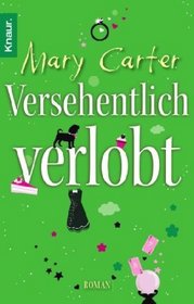 Versehentlich verlobt (Accidentally Engaged) (German Edition)