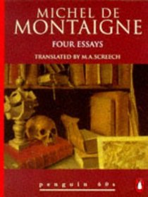 Four Essays: Michel de Montaigne (Penguin 60s)