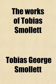 The works of Tobias Smollett