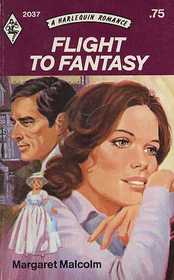 Flight to Fantasy (Harlequin Romance, No 2037)