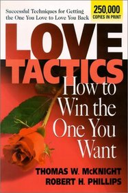 Love Tactics: How to Win the One You Want