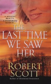 The Last Time We Saw Her (True Crime, Bk 16)
