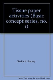 Tissue paper activities (Basic concept series, no. 1)