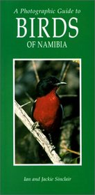Photographic Guide to the Birds of Namibia