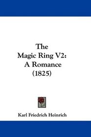 The Magic Ring V2: A Romance (1825)