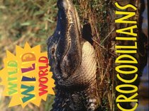 Wild Wild World - Crocodiles