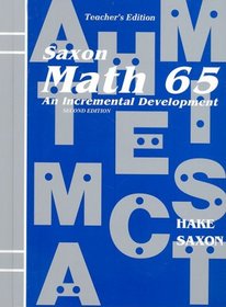 Saxon Math 65: An Incremental Development Second Ed. Teacher's Ed.