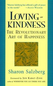 Loving-kindness: The Revolutionary Art of Happiness