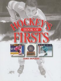 Hockey's Book of Firsts - Revised