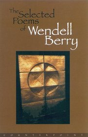 The Selected Poems of Wendell Berry