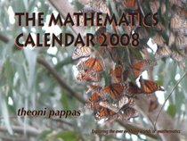 The Mathematics Calendar 2008: Exploring the Ever Evolving Worlds of Mathematics