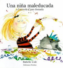 Una Nina Mal Educada = Bad Habits! (Spanish Edition)