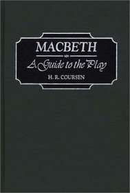 Macbeth : A Guide to the Play (Greenwood Guides to Shakespeare)