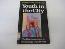 Youth in the City (Hodder Christian paperbacks)