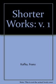 Shorter Works: v. 1