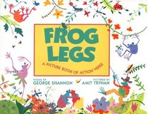 Frog Legs : A Picture Book of Action Verse