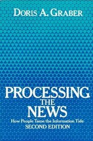 Processing the News: How People Tame the Information Tide