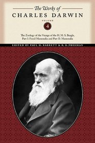 The Works of Charles Darwin, Volume 4: The Zoology of the Voyage of the H. M. S. Beagle, Part I: Fossil Mammalia and Part II: Mammalia
