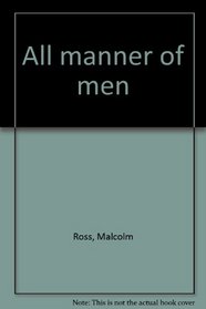 All manner of men