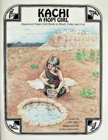 Kachi: A Hopi Girl (Paper Doll Book to Read, Color and Cut)