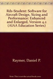 Rds-Student: Software for Aircraft Design, Sizing and Performance, Version 4.2 (AIAA Education)
