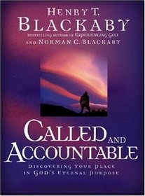 Called And Accountable: Discovering Your Place in God's Eternal Purpose (Called and Accountable)