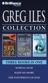 Greg Iles Collection 2: Mortal Fear, Sleep No More, and The Footprints of God (Audio Cassette) (Abridged)