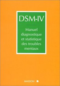 Dsm IV manuel diagnostique et statistique des troubles mentaux