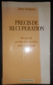 Precis de recuperation: Illustre de nombreux exemples tires de l'histoire recente (French Edition)