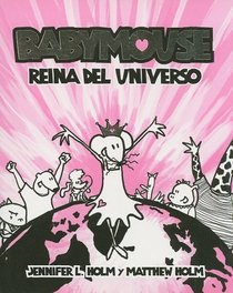 Babymouse, reina del universo/ Babymouse, Queen of the Universe (Spanish Edition)