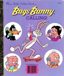 Bugs Bunny Calling! (Golden Tell-A-Tale Book)