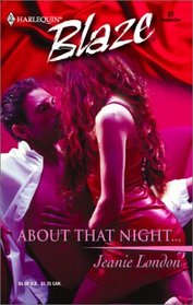 About That Night... (Harlequin Blaze, No 53)