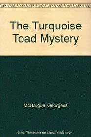 The Turquoise Toad Mystery
