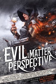 Evil is a Matter of Perspective