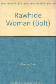 Rawhide Woman (Bolt, No 7)