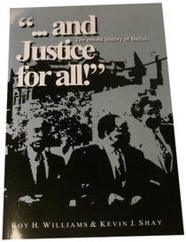 And Justice For All! The Untold History of Dallas
