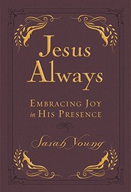 Jesus Always Small Deluxe: Embracing Joy in His Presence (Jesus Calling)