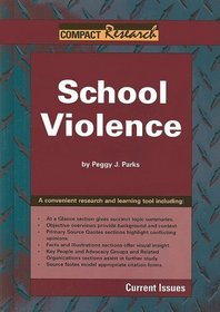 School Violence: Current Issues (Compact Research Series)