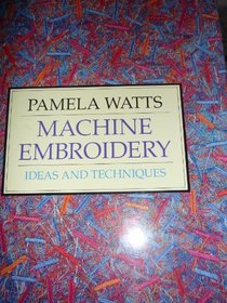 Machine Embroidery (Embroidery Skills Series)