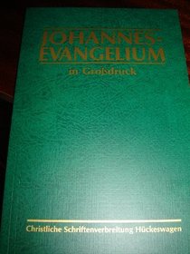 Johannes Evangelium in Grossdruck / Large Print Gospel of John / German Large Print Edition Evangelium of John