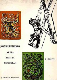 Gurutzeko Joan Donea, 1591-1991: Artea, bizitza, gogoetak