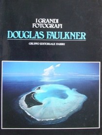 Douglas Faulkner: I Grandi Fotografi ( in SPANISH )